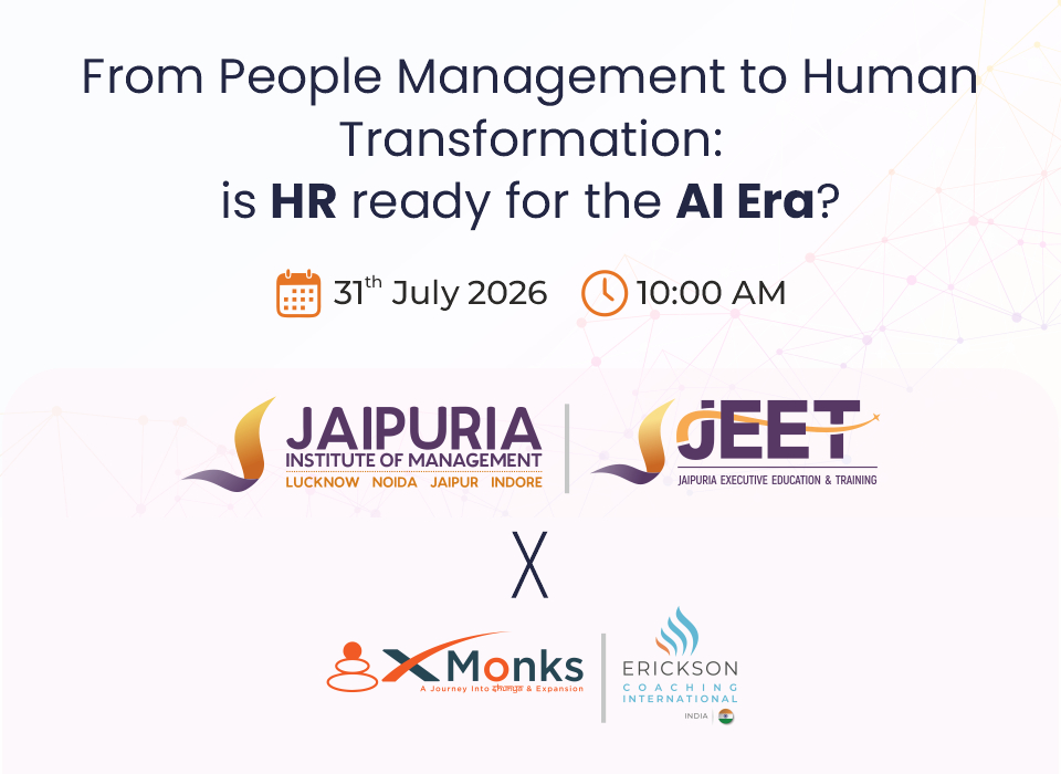 Event banner: 'From People Management to Human Transformation: is HR ready for the AI Era?' with date July 31, 2026 at 10:00 AM; logos of Jaipuria Institute of Management, JEET, X Monks, and Erickson Coaching International.